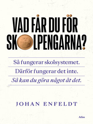 cover image of Vad får du för skolpengarna?